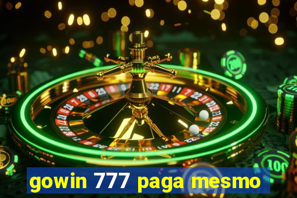 gowin 777 paga mesmo